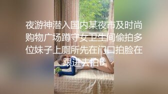 小母狗萝莉Twitter萝莉〖知世酱〗太敏感了一摸小穴穴就喷水水 来个哥哥帮我舔干净好吗？小穴太嫩也没被操过几次 (2)