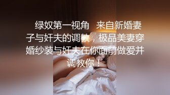 兄妹乱伦～刚成年的妹妹自慰勾引哥哥   单听少女亢奋的呻吟声都可撸射！