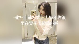 STP17371 长相甜美白衣萌妹子啪啪，手指扣逼骑坐抽插大黑牛玩弄搞了两炮