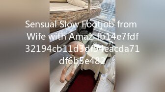 Sensual Slow Footjob from Wife with Amaz_fb14e7fdf32194cb11d3df94eacda71df6b5e482