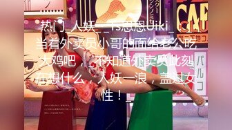 无水印12/23 你第一次会不会很快不知道要射我嘴里眼镜小奶狗VIP1196