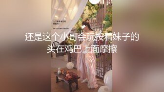 【极品泄密】长发女友洗完澡在床上被男友多姿势暴操，呻吟声听起来很享受