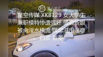 AV荣耀❤️推荐】麻豆传媒女神乱爱系列MSD080《老师我还要》少女小云渴求性爱 新晋女神苏小新 高清720P原B4725-【国产AV荣耀❤️推荐】麻豆传媒女神乱爱系列MSD080《老师我还要》少女小云渴求性爱 新晋女