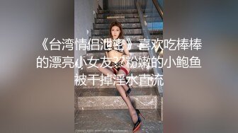 ✿超美甜妹✿“你刚刚插到屁屁里了，我看着你插” 超甜甜妹纯欲系少女，清纯的脸庞 淫荡的对白，爆插白嫩小母狗