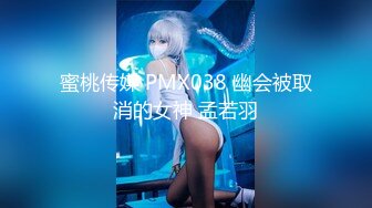 天美传媒TMW035风俗按摩体验所EP2-乐淆雪